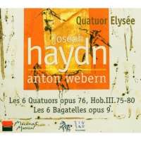 Haydn: Les 6 Quatuors opus 76, Webern 